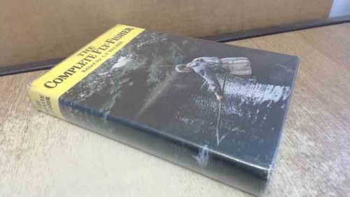 The complete fly - the, fly-fisher,